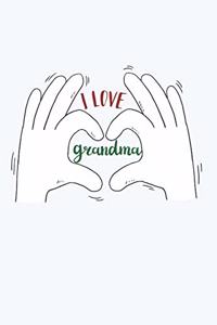 I Love Grandma: Dear Grandma Journal (Personalized Gigi Gifts under 10)