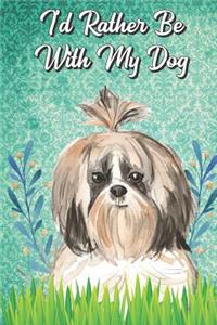 I'd Rather Be With My Dog