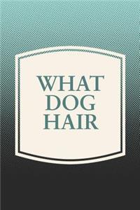 What Dog Hair