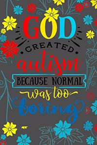 God Created Autism Because Normal Was Too Boring