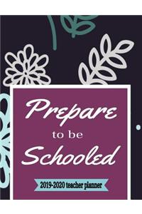 Prepare To Be Schooled 2019-2020 Teacher Planner