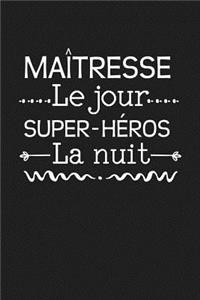 Maîtresse Le Jour Super-héros La Nuit