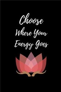 Choose Where Your Energy Goes