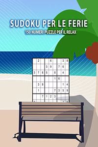 Sudoku per le ferie - 150 numeri puzzle per il relax: Per principianti e avanzati da facile, medio a difficile - Con soluzioni 9x9