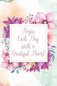 Begin Each Day with a Grateful Heart