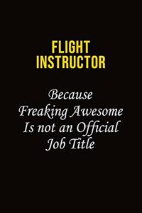 Flight Instructor Because Freaking Asweome Is Not An Official Job Title