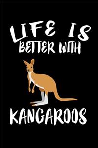 Life Is Better With Kangaroos