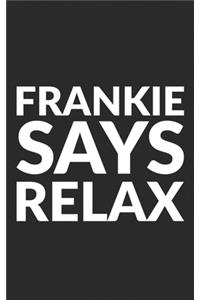 Frankie Says Relax