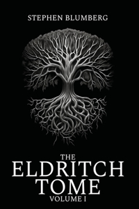 Eldritch Tome: Volume I