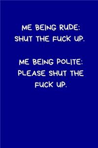 Me Being Rude