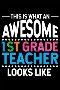 This Is What An Awesome 1st Grade Teacher Looks Like