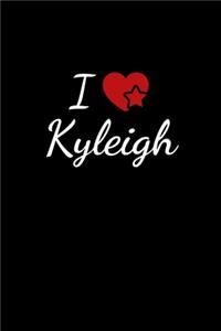 I love Kyleigh