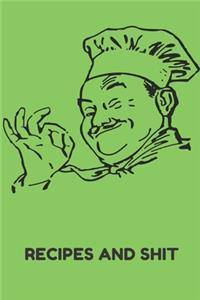Recipes and Shit