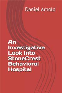 Investigative Look Into Stonecrest Behavioral Hospital