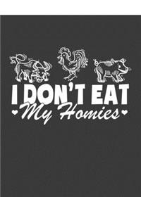 I Don't Eat My Homies