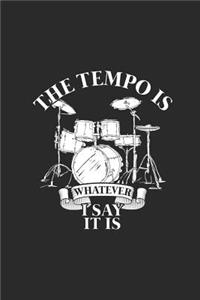 The Tempo Is Whatever I Say It Is