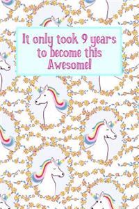 It Only Took 9 Years to Become This Awesome!