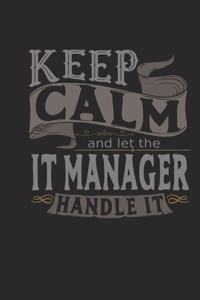 Keep Calm and Let the It Manager Handle It