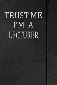 Trust Me I'm a Lecturer