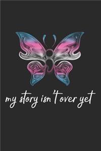 My Story Isn't Over Yet