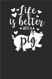 Life Is Better With A Pig