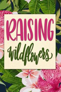 Raising Wildflowers