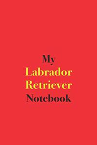 My Labrador Retriever Notebook