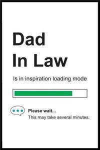 Dad In Law is in Inspiration Loading Mode