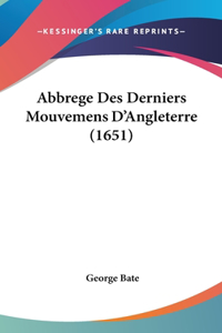 Abbrege Des Derniers Mouvemens D'Angleterre (1651)