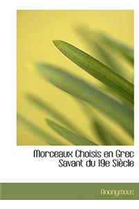 Morceaux Choisis En Grec Savant Du 19e Si Cle