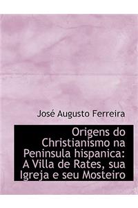 Origens Do Christianismo Na Peninsula Hispanica