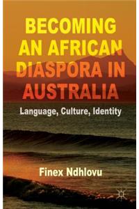 Becoming an African Diaspora in Australia