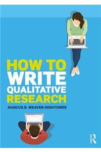 How to Write Qualitative Research