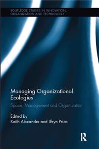 Managing Organizational Ecologies