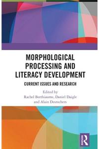 Morphological Processing and Literacy Development