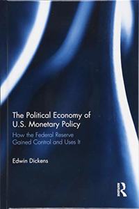 Political Economy of U.S. Monetary Policy