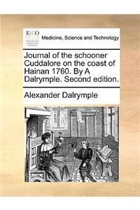 Journal of the Schooner Cuddalore on the Coast of Hainan 1760. by a Dalrymple. Second Edition.