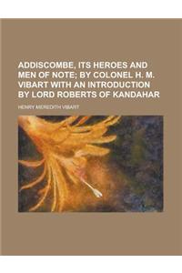 Addiscombe, Its Heroes and Men of Note