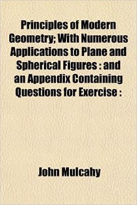 Principles of Modern Geometry; With Numerous Applications to Plane and Spherical Figures