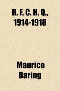 R. F. C. H. Q., 1914-1918