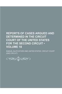 Reports of Cases Argued and Determined in the Circuit Court of the United States for the Second Circuit (Volume 18)