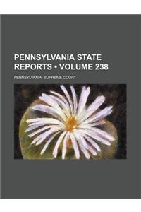 Pennsylvania State Reports (Volume 238)