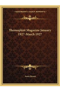 Theosophist Magazine January 1927-March 1927