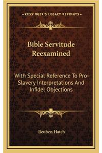 Bible Servitude Reexamined