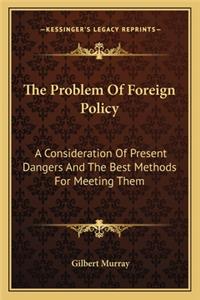 Problem of Foreign Policy