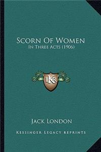 Scorn of Women
