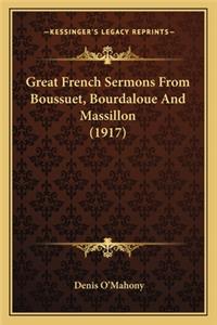 Great French Sermons from Boussuet, Bourdaloue and Massillon (1917)