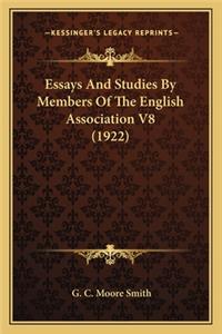 Essays And Studies By Members Of The English Association V8 (1922)
