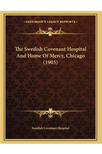 Swedish Covenant Hospital And Home Of Mercy, Chicago (1903)