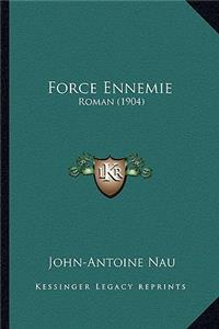 Force Ennemie: Roman (1904)